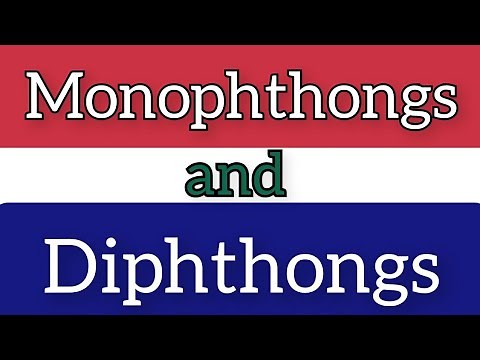 Monophthongs and Diphthongs || Difference