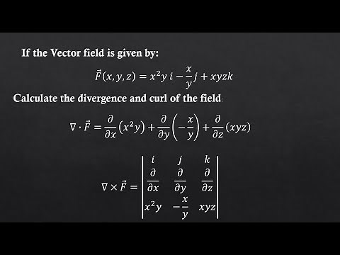 How to Calculate the divergence and Curl of a Vector Field (Example #2)