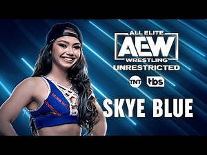 Skye Blue | AEW Unrestricted Podcast
