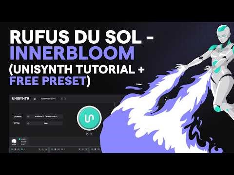 How To Make Rüfüs Du Sol - “Innerbloom” Lead (Unisynth Tutorial + Free Preset)