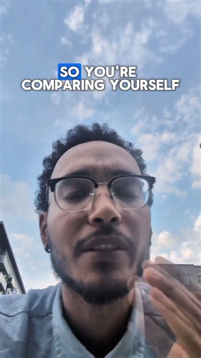 You're Comparing Yourself to Something You Don't Even Fully Understand (Day 217) 🕊️🔥
