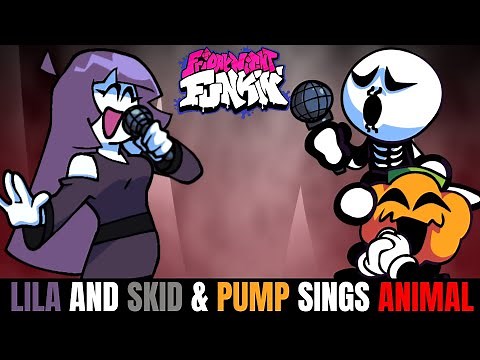 Friday Night Funkin Lila & Skid and Pump Sings Animal!