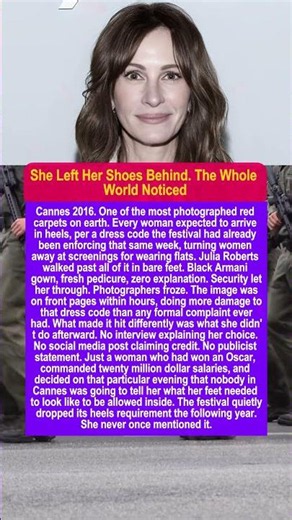 Why Julia Roberts Walked the Cannes Red Carpet Barefoot