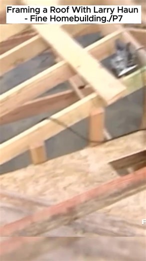 31K views · 654 reactions | Framing a Roof With Larry Haun - Fine Homebuilding./P7#builingahouse #foryou #building #foryoupage #homemade #builtnotbought #homeimprovement #builders #buildingahouse #fypシ #buildingahouse #homedecor #finehomebuilding #finehomebuilding. #fyyyyyyyyyyyyyyyy #fyppppppppppppppppppppppp #fyp #fyyy #fypage #househunting | Larry Huan | Facebook