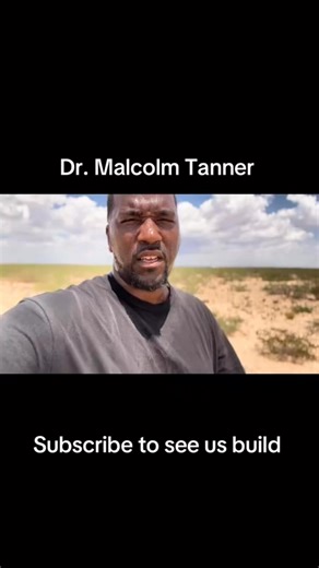 Dr. Malcolm Tanner say subscribe to see us build homes #drmalcolmtanner #melanatedpeopleofpower #TANNER2024 #TANNERANDTANNER #Tannercounty #TANNER2028 | Dr-Malcolm Tanner
