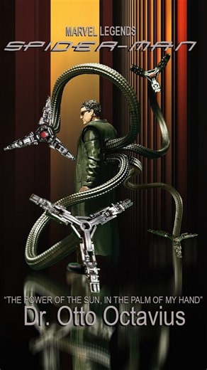 The power of the sun, in the palm of my hand. | Marvel Legends "DOC OCK"