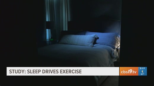 Study shows sleep drives exercise