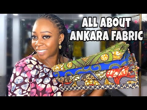 ALL YOU NEED TO KNOW ABOUT ANKARA FABRIC | WHAT IS ANKARA FABRIC