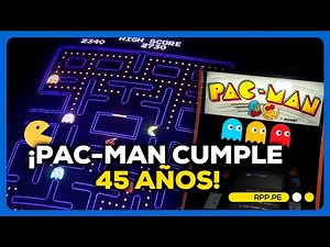 Pac-Man cumple 45 años: el 'comecocos' que revolucionó la historia de los videojuegos #RPPESPECIALES
