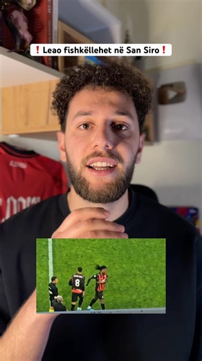 Leao fishkëllehet nga tifozët në San Siro 😬❗️