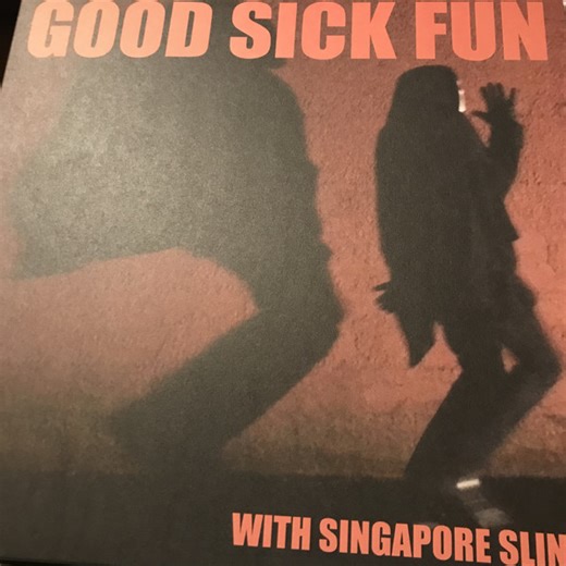 Singapore Sling - Good Sick Fun