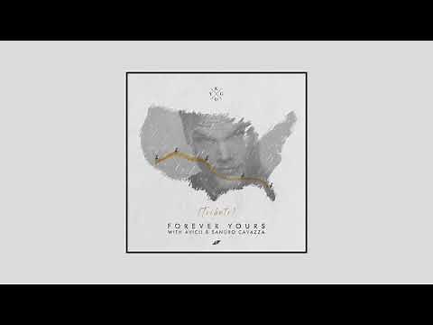 Kygo, Avicii, Sandro Cavazza - Forever Yours (Avicii Tribute)
