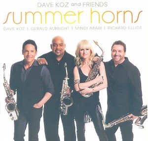 Dave Koz, Gerald Albright, Mindi Abair, Richard Elliot - Dave Koz And Friends: Summer Horns