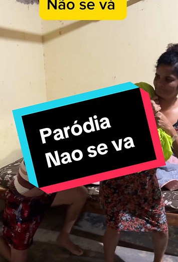 Não se va - Paródia Musical Divertida