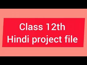 CLASS 12 HINDI PROJECT FILE IDEAS #PROJECT