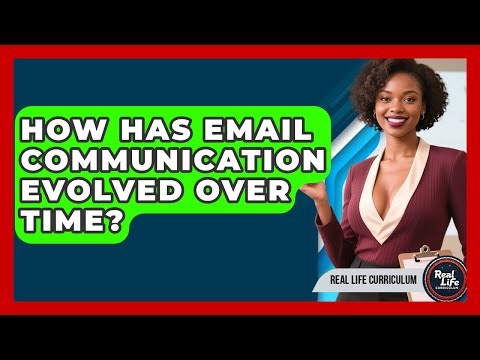 How Has Email Communication Evolved Over Time? - Real Life Curriculum