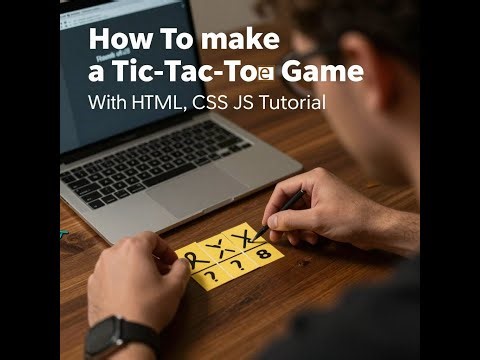 how to make a Tic-Tac-Toe game with html css and javascript