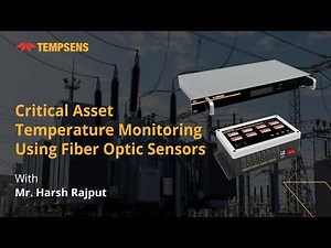 Critical Asset Temperature Monitoring Using Fiber Optic Sensor