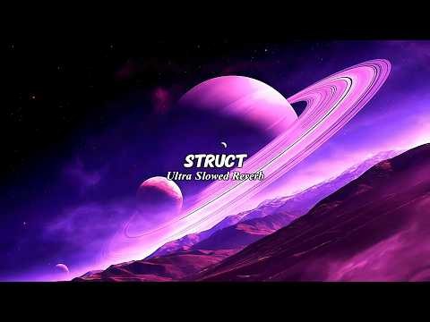 STRUCT [Ultra Slowed Reverb]