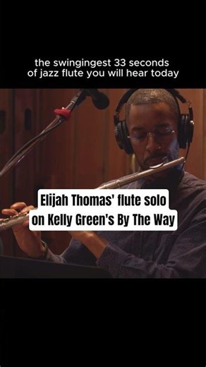 Elijah J. Thomas's flute solo on Kelly Green's By The Way #flute #swing #jazz #jazzmusic #solo