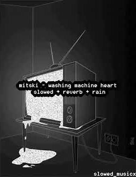 mitski - washing machine heart // slowed + reverb + rain