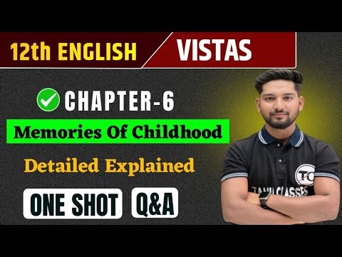 Memories Of Childhood Class 12 |One Shot | Summary/Question Answer | English Chapter 6 |VISTAS