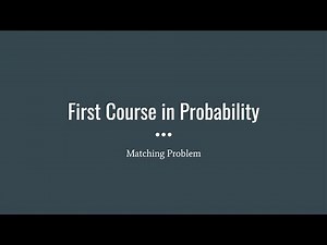 3-7 Matching Problem (First Course in Probability)