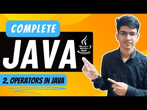 Lecture 2: Operators in Java | A Complete Programming Series