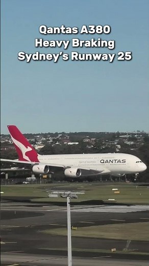 A380 Heavy Braking on Sydney’s Runway 25