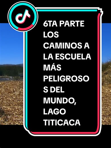 Caminos Peligrosos a la Escuela en Lago Titicaca