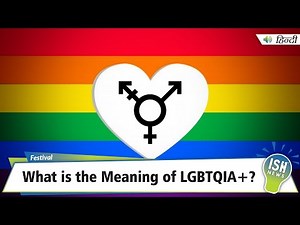 What is the Meaning of LGBTQIA+?
