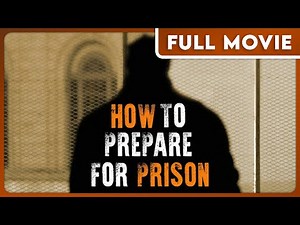 How to Prepare for Prison (1080p) FULL MOVIE - Criminal Justice System, Prison, Thriller