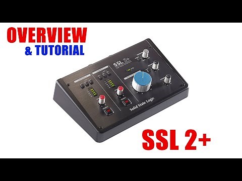 SSL 2+ USB Audio Interface Tutorial [ Detailed Overview and Breakdown ]