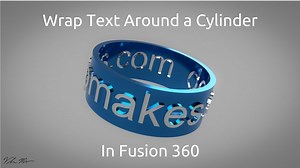 How To Warp Text on Cylinders in Fusion 360 by @DesktopMakes