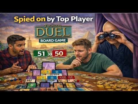 Spied on by Top Player while 7 Wonders Dueling | Board Game Strategy