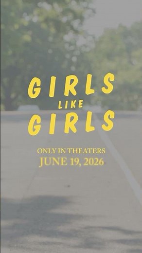 GIRLS LIKE GIRLS. A film by Hayley Kiyoko. Only in theaters June 19, 2026 💛