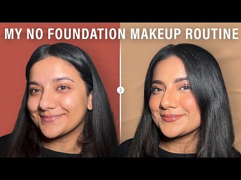 MY NO FOUNDATION MAKEUP ROUTINE 💄