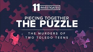 11 Investigates: Piecing Together The Puzzle, premiering Feb. 14 on WTOL 11+