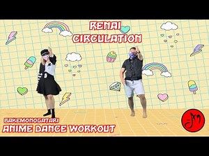 Anime Dance Workout | Bakemonogatari | Renai Circulation | Sengoku Nadeko | OtakuJAMmin