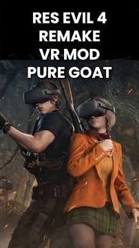 Resident evil 4 remake mod VR pure goat!!!!