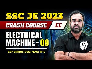SSC JE Crash Course 2023 | Electrical Machine 09 | Synchronous Machine | Electrical Engineering