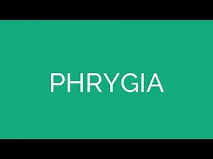 How To Pronounce Phrygia