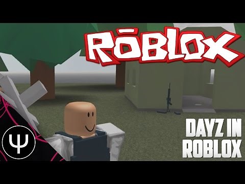ROBLOX — DayZ In ROBLOX!