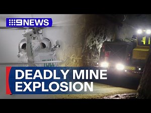 Catastrophic failure blamed for fatal underground mine explosion | 9 News Australia