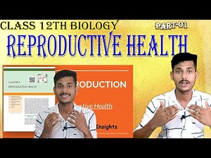 Reproductive Health-01 | Problems and Strategies | New NCERT Highlights | Clinical care insights