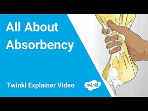 How to Teach Absorbency: Tips and Activities for KS2 Science