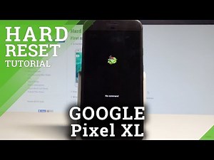 How to Hard Reset GOOGLE Pixel XL - Bypass Screen Lock / Delete Data from Pixel