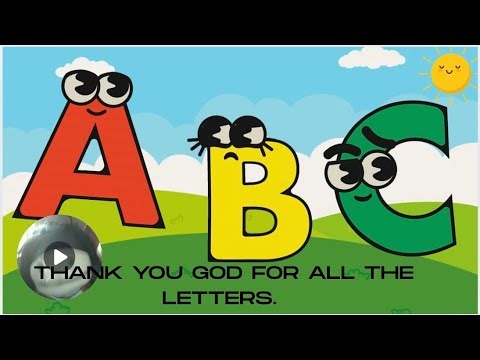 ABC - Thank you God for all the letters.