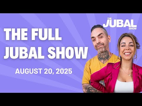 The Full Jubal Show from August 20, 2025