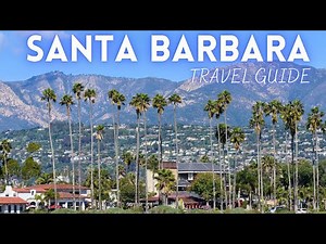 Santa Barbara California Travel Guide 2025 4K